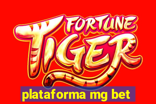 plataforma mg bet